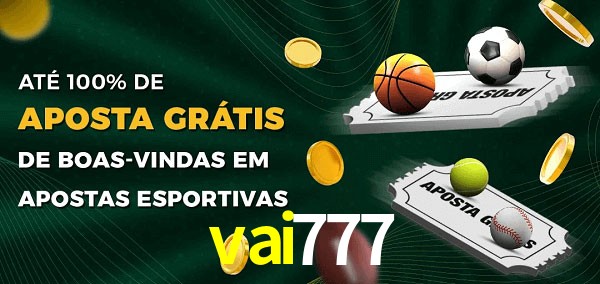 vai777 Ate 100% de Aposta Gratis